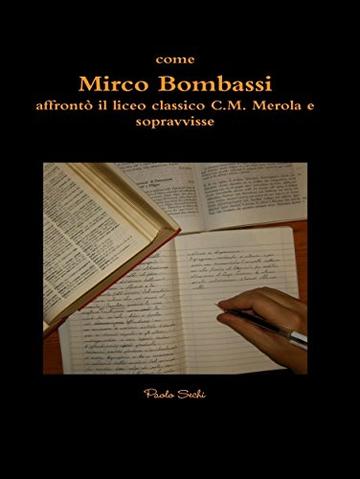 Come Mirco Bombassi affrontò il liceo classico C.M.Merola e sopravvisse